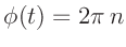 $\displaystyle \phi(t) = 2\pi\,n
$