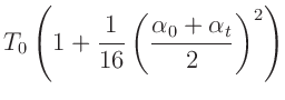 $\displaystyle T_0\left(1+\frac{1}{16}\left(\frac{\alpha_0+\alpha_t}{2}\right)^2\right)$