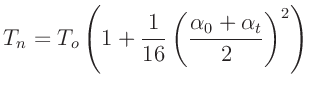 $\displaystyle T_n = T_o \left (1 + \frac{1}{16} \left(\frac{\alpha_0 + \alpha_t}{2}\right)^2\right)$