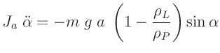 $\displaystyle J_a\;\ddot{\alpha} = - m\;g\;a\;\left(1 - \frac{\rho_L}{\rho_P}\right)\sin\alpha
$