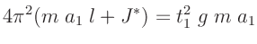 $\displaystyle 4 \pi^2 ( m\;a_1\;l + J^*) = t_1^2\;g\;m\;a_1
$