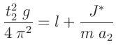 $\displaystyle \frac{t_2^2\;g}{4\;\pi^2}=l+\frac{J^*}{m\;a_2}
$