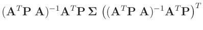 $\displaystyle (\bm{A}^T\bm{P}\;\bm{A})^{-1}\bm{A}^T\bm{P}\,
\bm{\Sigma}\,
\left((\bm{A}^T\bm{P}\;\bm{A})^{-1}\bm{A}^T\bm{P}\right)^T$