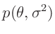 $\displaystyle p(\bm{\theta},\sigma^2)$