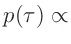 $\displaystyle p(\tau) \propto$