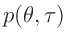 $\displaystyle p(\bm{\theta},\tau)$