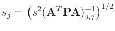 $\displaystyle s_j = \left(s^2(\bm{A}^T\bm{P} \bm{A})^{-1}_{j,j}\right)^{1/2}
$