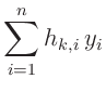 $\displaystyle \sum_{i=1}^n h_{k,i}\, y_i$