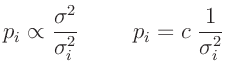 $\displaystyle p_i \propto \frac{\sigma^2}{\sigma_i^2}\hspace{10mm} p_i = c\;\frac{1}{\sigma_i^2}$